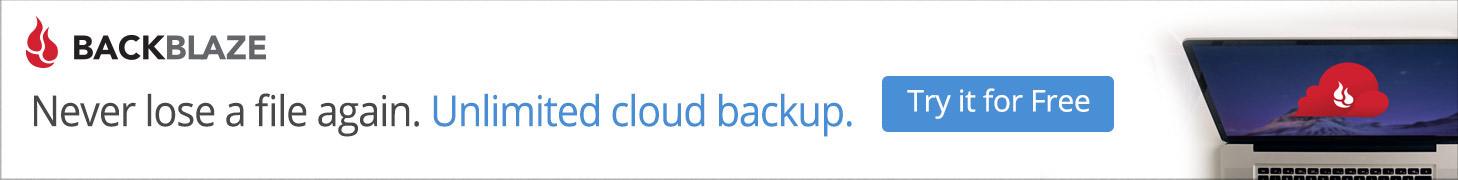 Backblaze: Never lose a file again. Unlimited cloud backup. Try it for Free!